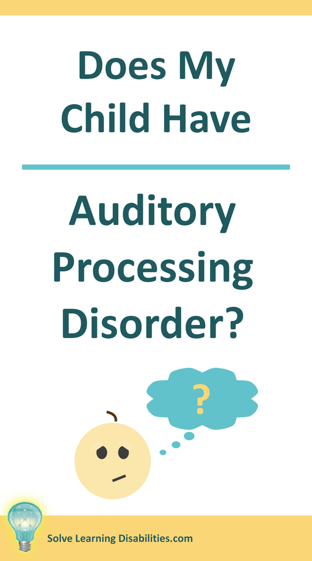 Does My Child Have APD - Solve Learning Disabilities